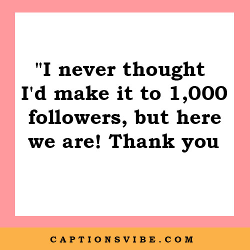 1k Followers Thank You Captions