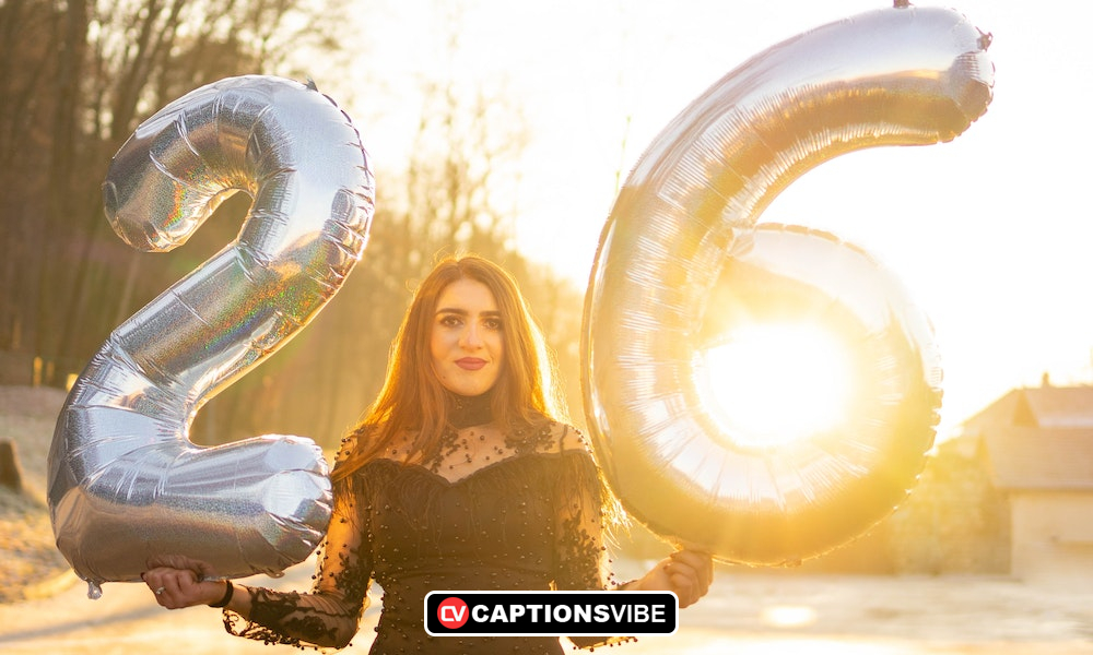26th Birthday Captions For Instagram And Quotes