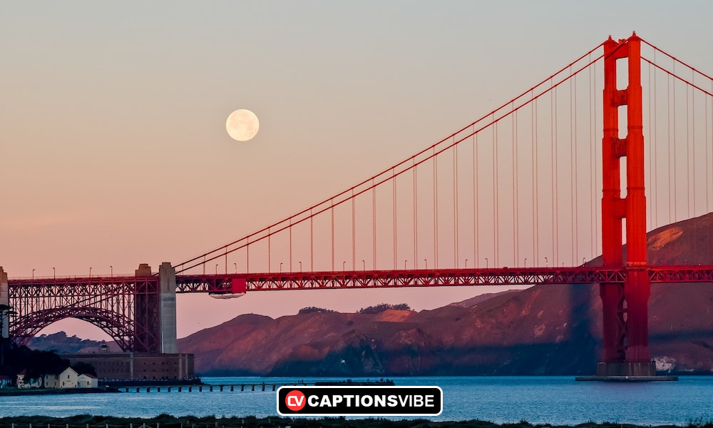 Best San Francisco Instagram Captions And Quotes