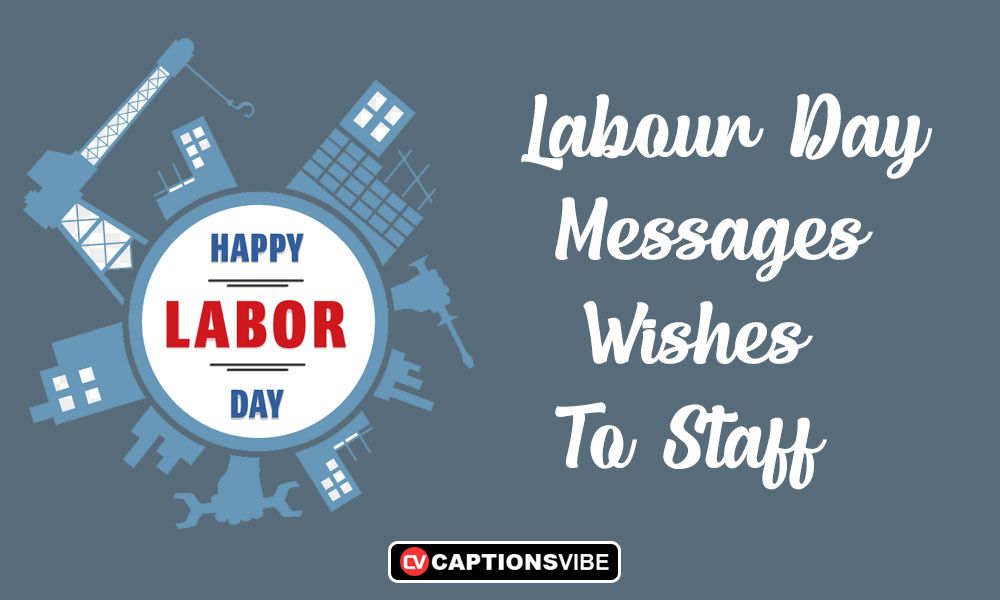 Labour Day Wishes, Messages, Greetings To Staff