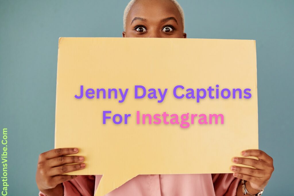Jenny Day Captions For Instagram