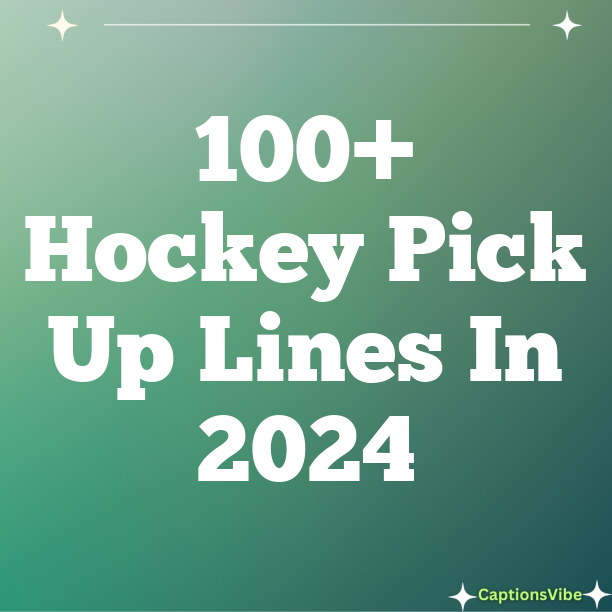 100+ Hockey Pick Up Lines In 2024