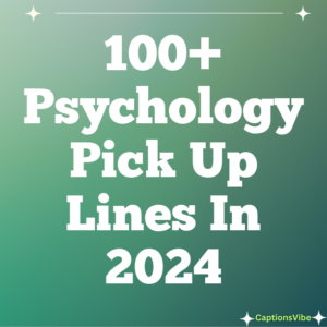 100+ Psychology Pick Up Lines In 2024